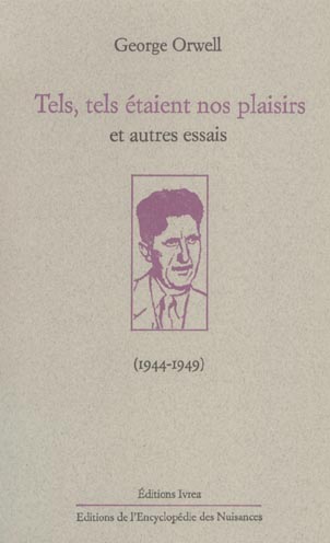 TELS, TELS ETAIENT NOS PLAISIRS ET AUTRES ESSAIS