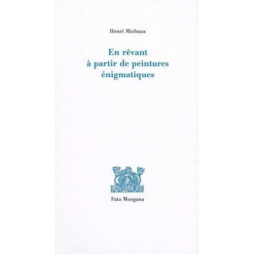 EN REVANT A PARTIR DE PEINTURES ENIGMATIQUES