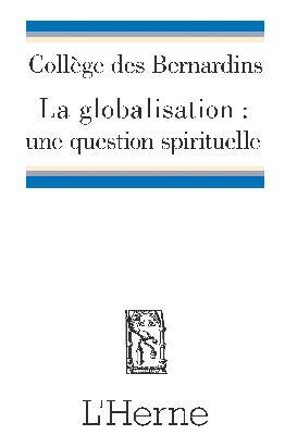 LA GLOBALISATION : UNE QUESTION SPIRITUELLE ?