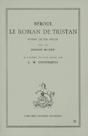 LE ROMAN DE TRISTAN. QUATRIEME EDITION REVUE PAR L.-M. DEFOURQUES