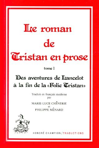 ROMAN DE TRISTAN EN PROSE (LE).  TOME I. TRADUCTION EN FRANCAIS MODERNE