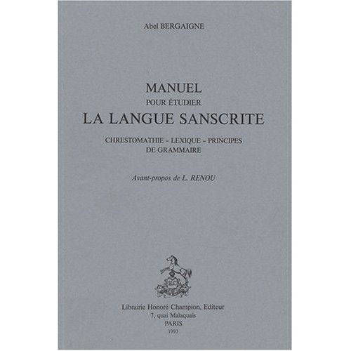 MANUEL POUR ETUDIER LA LANGUE SANSCRITE. CHRESTOMATIE - LEXIQUE - PRINCIPE DE GRAMMAIRE.