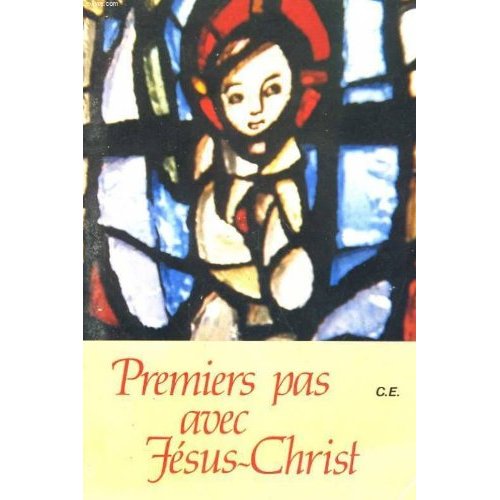 PREMIERS PAS AVEC JESUS-CHRIST