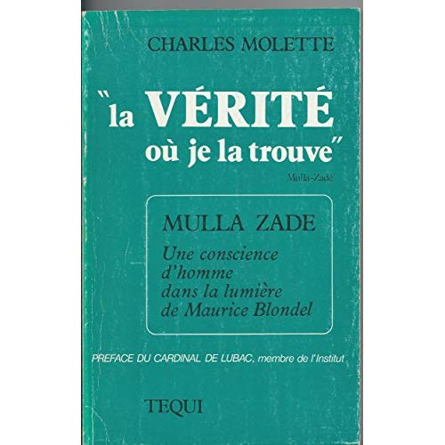 MULLA - UNE CONSCIENCE D'HOMME DANS LA LUMIERE DE MAURICE BLONDEL