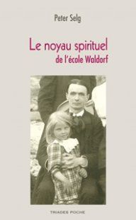 LE NOYAU SPIRITUEL DE L'ECOLE WALDORF
