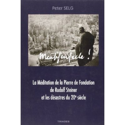 LA MEDITATION DE LA PIERRE DE FONDATION DE RUDOLF STEINER ET...