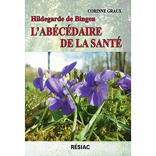 L'ABECEDAIRE DE LA SANTE - HILDEGARDE DE BINGEN