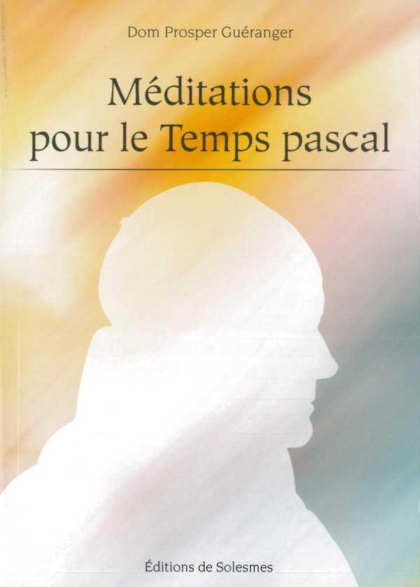 MEDITATION POUR LE TEMPS PASCAL