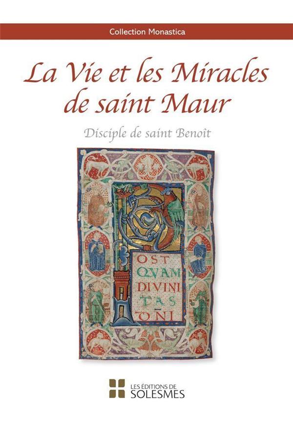 LA VIE ET LES MIRACLES DE SAINT MAUR - DISCIPLE DE SAINT BENOIT