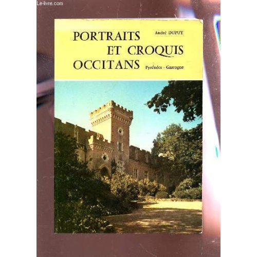 PORTRAITS ET CROQUIS OCCITANS.  PYRENEES - GASCOGNE