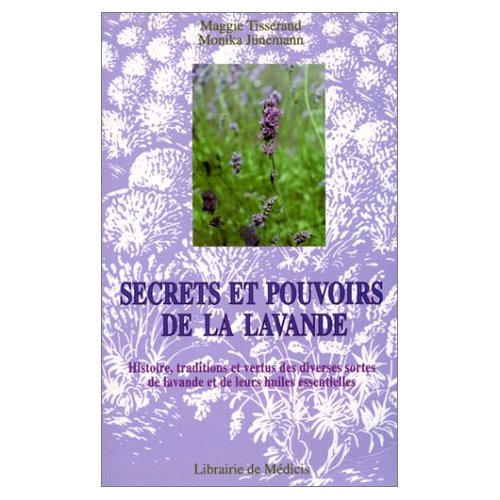 SECRETS ET POUVOIRS DE LA LAVANDE
