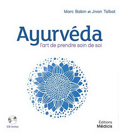 AYURVEDA - L'ART DE PRENDRE SOIN DE SOI