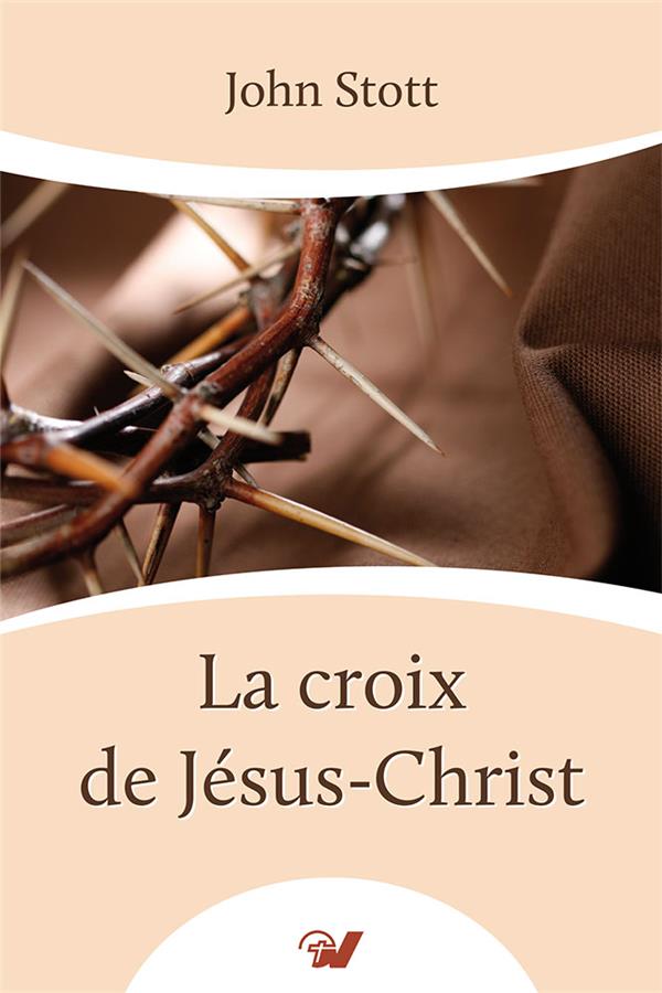 LA CROIX DE JESUS-CHRIST