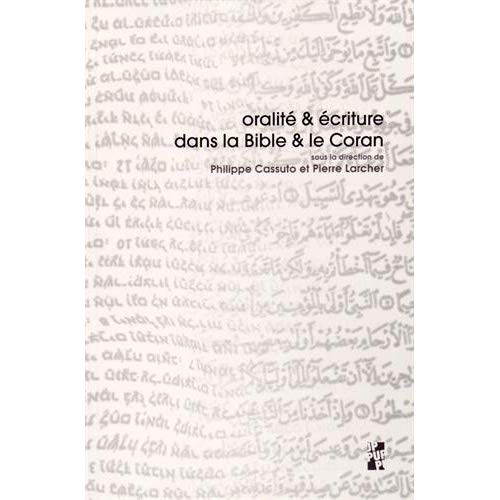 ORALITE ET ECRITURE DANS LA BIBLE ET LE CORAN