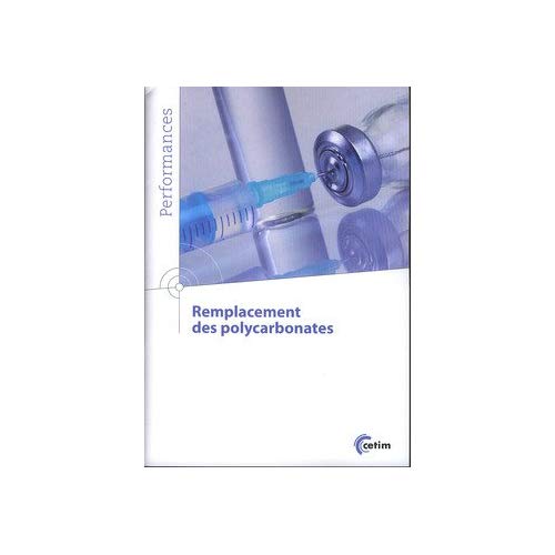 REMPLACEMENT DES POLYCARBONATES