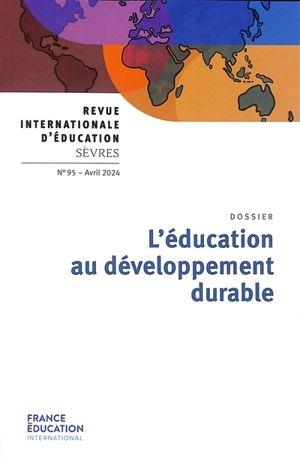 L'EDUCATION AU DEVELOPPEMENT DURABLE - REVUE 95