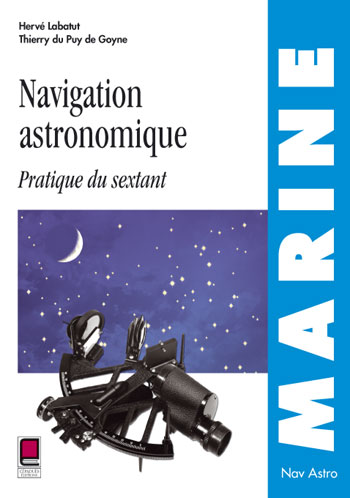 NAVIGATION ASTRONOMIQUE - PRATIQUE DU SEXTANT