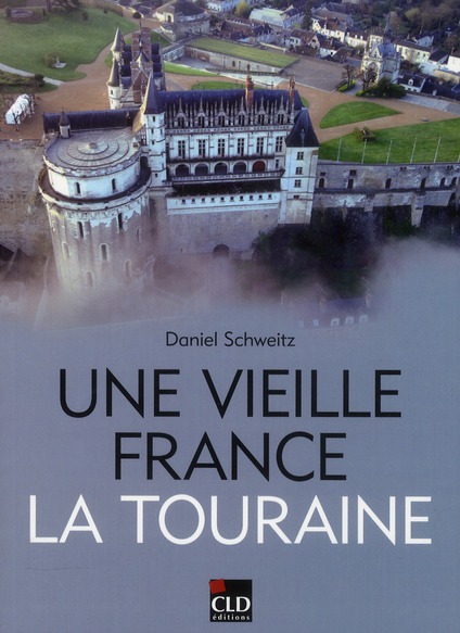 VIEILLE FRANCE LA TOURAINE (UNE)