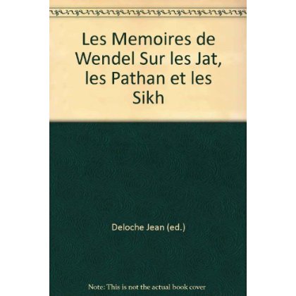 LES MEMOIRES DE WENDEL SUR LES JAT, LES PATHAN ET LES SIKH
