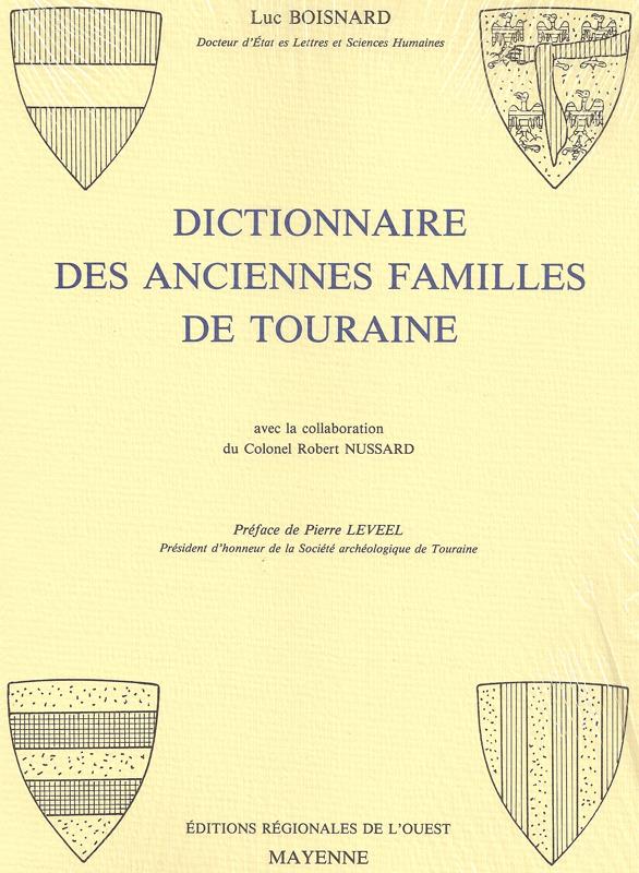 DICTIONNAIRE DES ANCIENNES FAMILLES DE TOURAINE - BROCHE