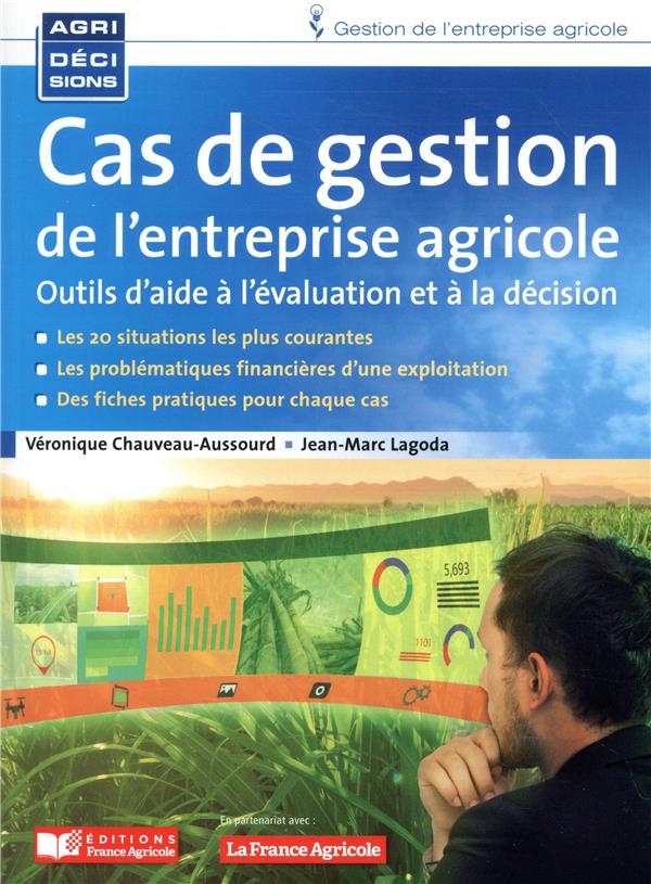CAS DE GESTION DE L'ENTREPRISE AGRICOLE / OUTILS D'AIDE A LA DECISION