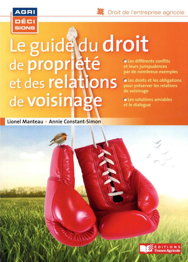 LE GUIDE DU DROIT DE PROPRIETE ET DES RELATIONS DE VOISINAGE