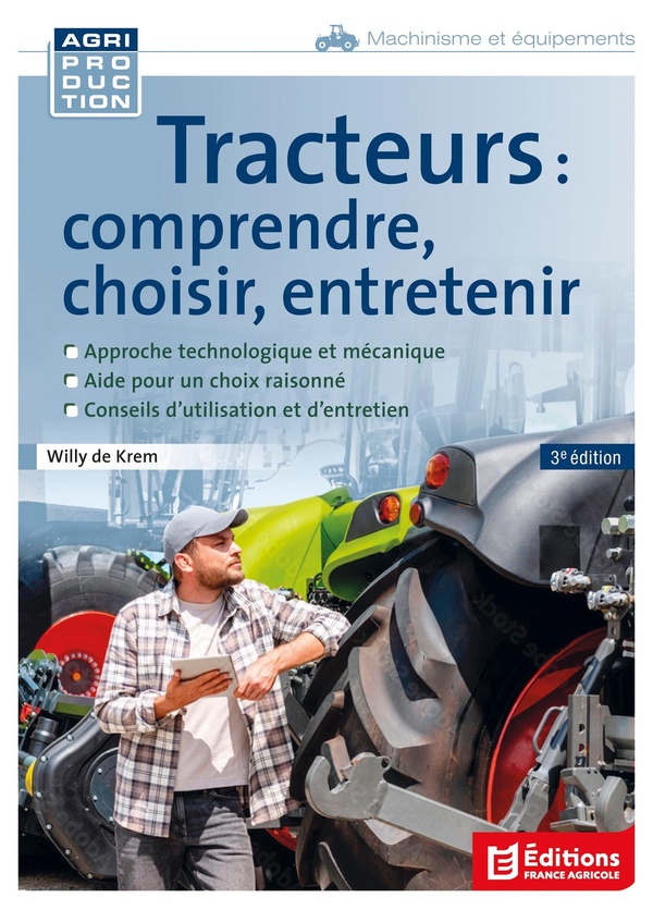 TRACTEURS : COMPRENDRE, CHOISIR, ENTRETENIR