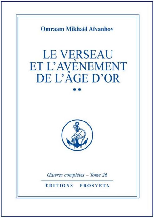LE VERSEAU ET L'AVENEMENT DE L'AGE D'OR - TOME 26