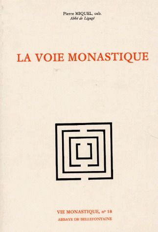 LA VOIE MONASTIQUE