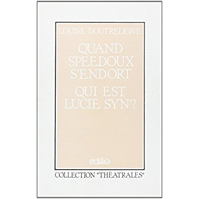 QUAND SPEEDOUX S'ENDORT - QUI EST LUCIE SYN' ?