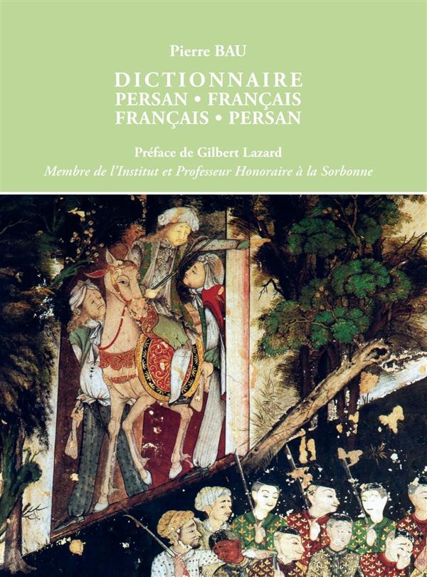 DICTIONNAIRE PERSAN-FRANCAIS /FRANCAIS- PERSAN (ORDRE ALPHABETIQUE LATIN)