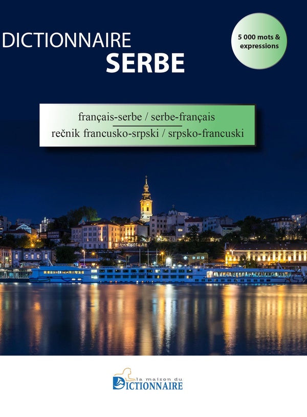 DICTIONNAIRE DE POCHE FRANCAIS-SERBE / SERBE-FRANCAIS - AVEC APERCU DE LA GRAMMAIRE SERBE