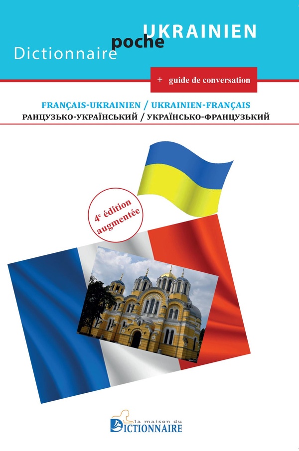 DICTIONNAIRE UKRANIEN-FRANCAIS/FRANCAIS-UKRAINIEN+GUIDE DE CONVERSATION, 4E EDITION 2026