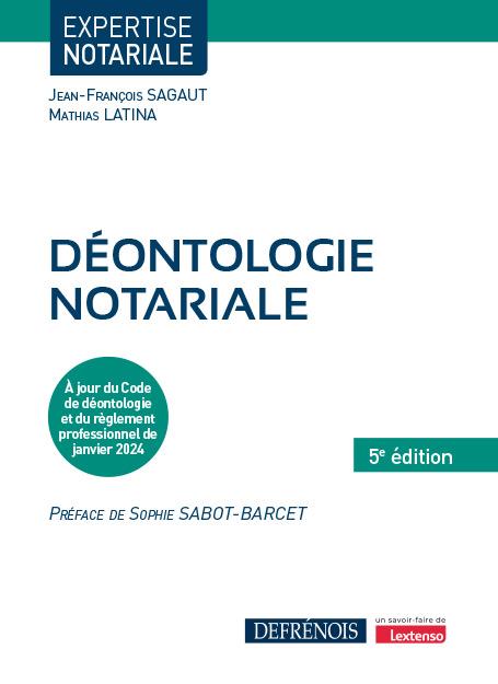 DEONTOLOGIE NOTARIALE - A JOUR DU CODE DE DEONTOLOGIE NOTARIALE ET DU REGLEMENT PROFESSIONNEL DE JAN