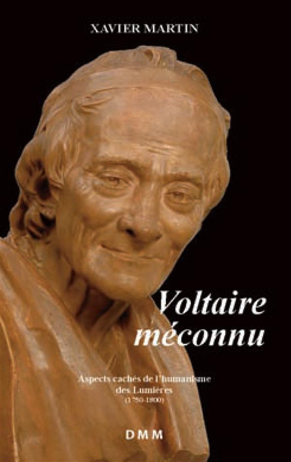 VOLTAIRE MECONNU. ASPECTS CACHES DE L'HUMANISME DES LUMIERES (FORMAT POCHE)