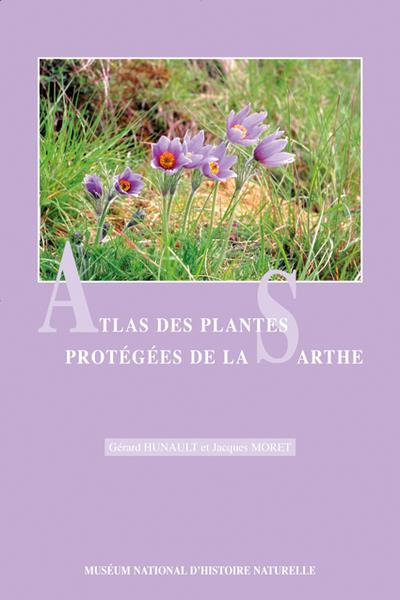 ATLAS DES PLANTES PROTEGEES DE LA SARTHE