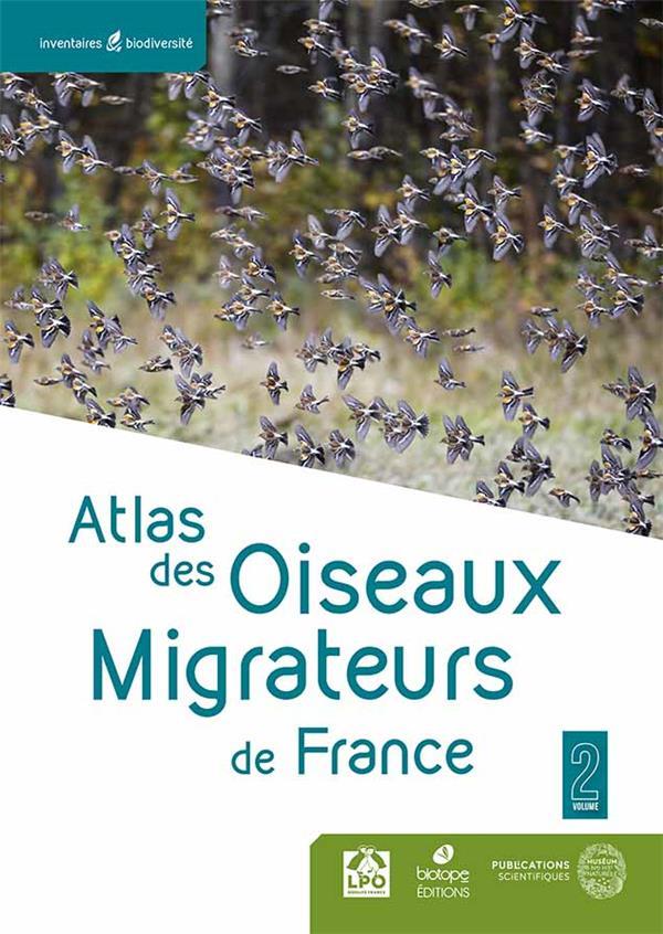 ATLAS DES OISEAUX MIGRATEURS DE FRANCE. - VOL. 1 : DES PHASIANIDES AUX PROCELLARIIDES. VOL. 2 : DES