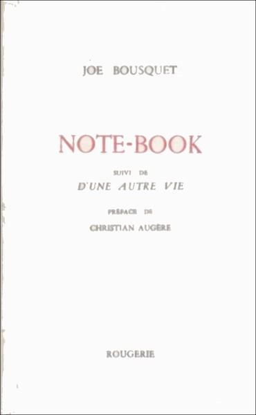 NOTE-BOOK SUIVI DE D'UNE AUTRE VIE
