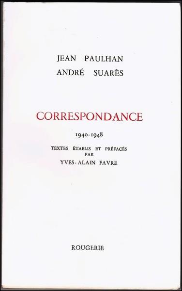 CORRESPONDANCE 1940-1948 ANDRE SUARES A JEAN PAULHAN