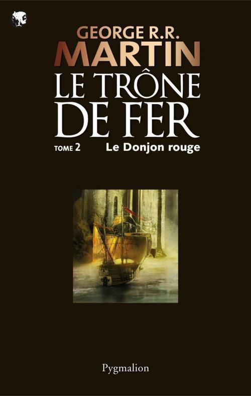 LE TRONE DE FER - T02 - LE DONJON ROUGE