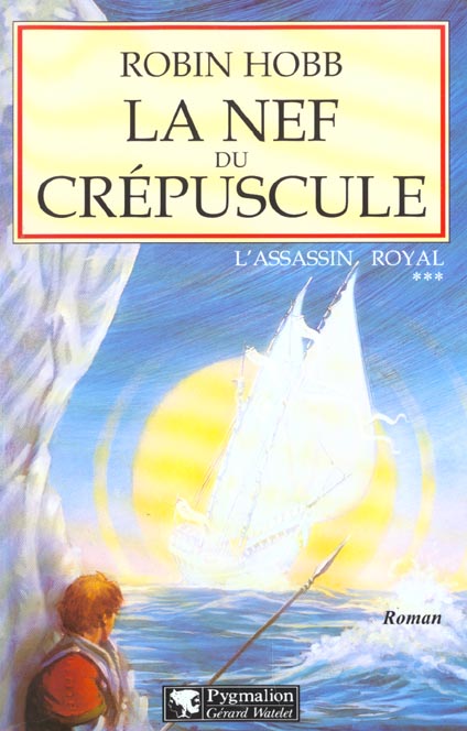 L'ASSASSIN ROYAL - T03 - LA NEF DU CREPUSCULE - L'ASSASSIN ROYAL
