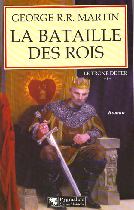 LE TRONE DE FER - T03 - LA BATAILLE DES ROIS