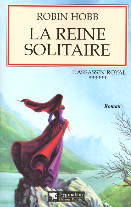 L'ASSASSIN ROYAL - T06 - LA REINE SOLITAIRE - ASSASSIN ROYAL