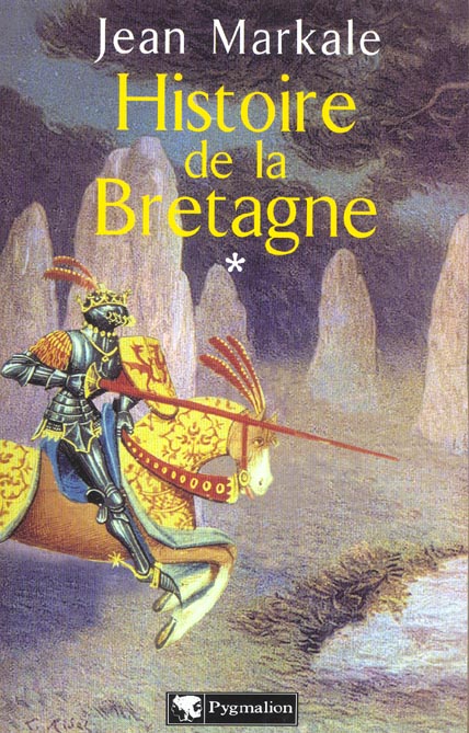 HISTOIRE - T01 - HISTOIRE DE LA BRETAGNE - DES ORIGINES AUX ROYAUMES BRETONS