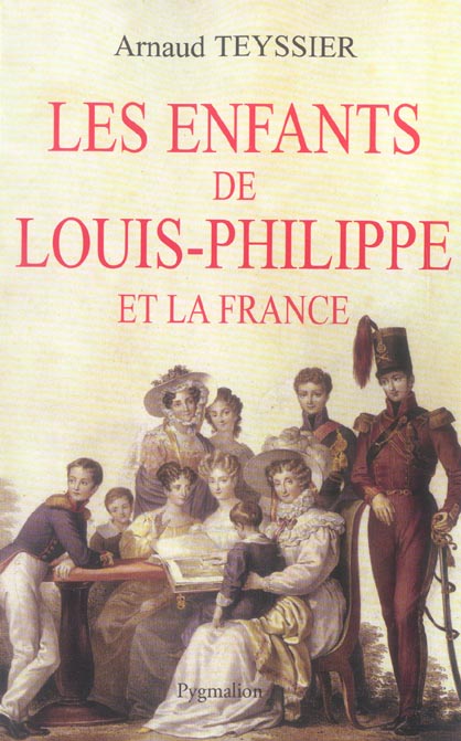 LES ENFANTS DE LOUIS-PHILIPPE