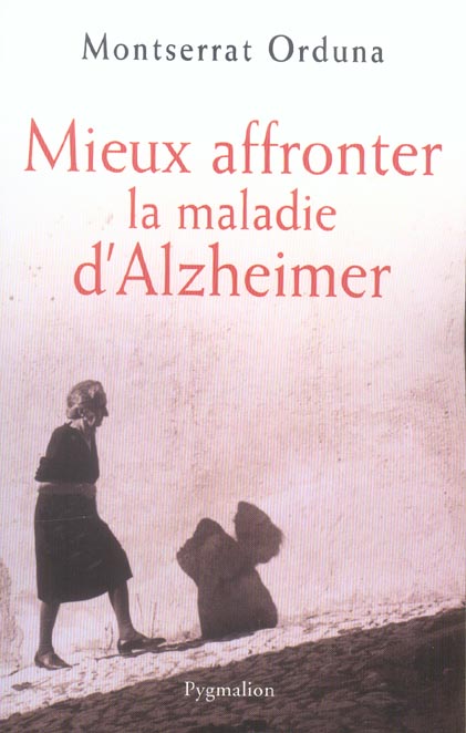 MIEUX AFFRONTER LA MALADIE D'ALZHEIMER
