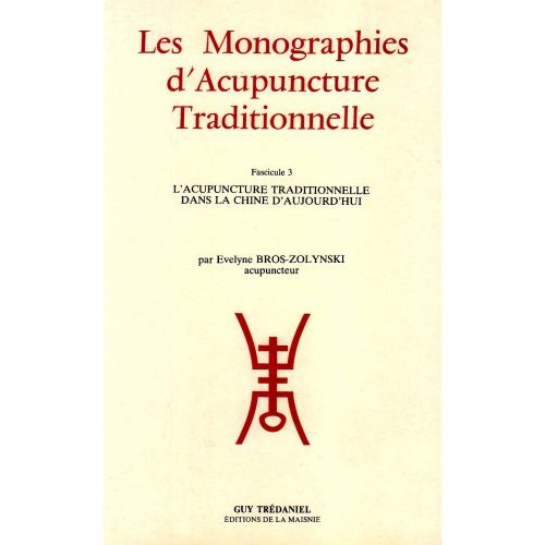 MONOGRAPHIE D'ACUPUNCTURE TRADITIONNELLE (TOME 3)