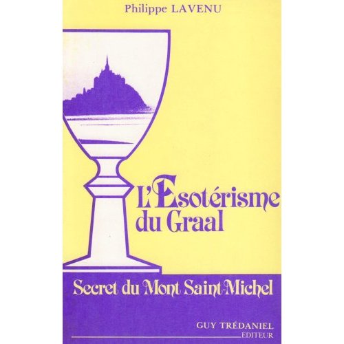 L'ESOTERISME DU GRAAL - SECRET DU MONT SAINT-MICHEL