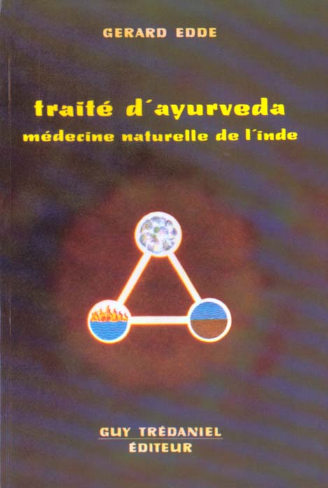 TRAITE D'AYURVEDA - MEDECINE NATURELLE DE L'INDE