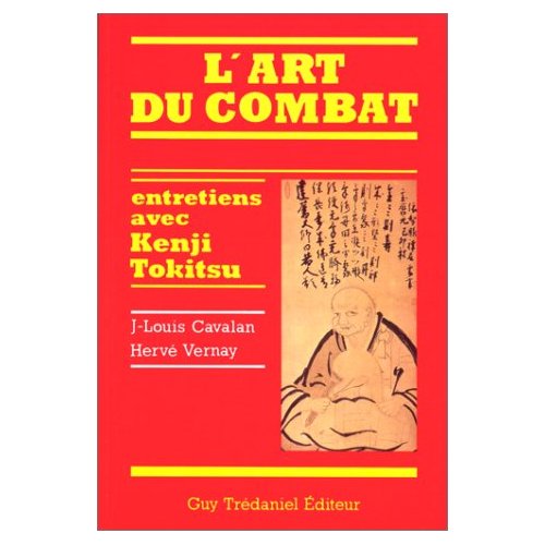 L'ART DU COMBAT - ENTRETIENS AVEC KENJI TOKITSU